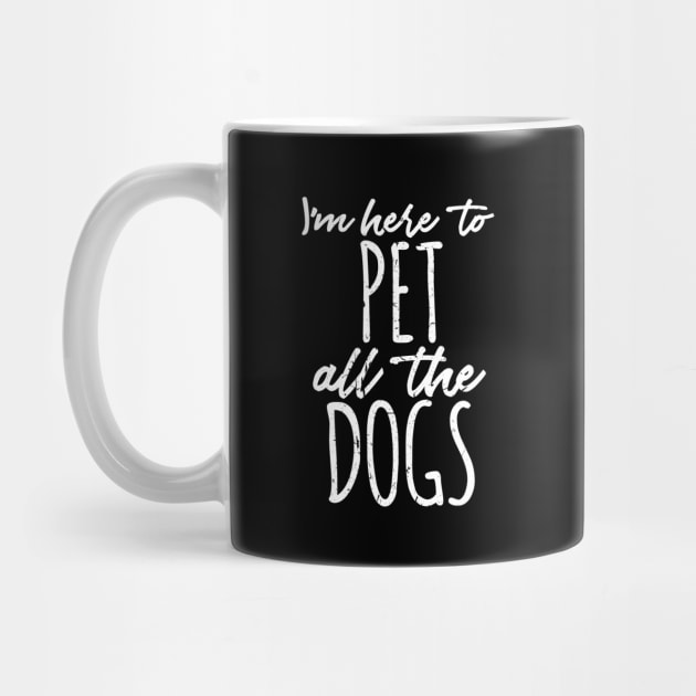 I'm Just Here To Pet All The Dogs T-Shirt, Hoodie, Tank Top, Gifts by johnii1422